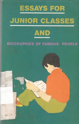 ESSAYS FOR JUNIOR CLASSES AND BIOGRPAHIES OF FAMOUS PEOPLE BY UMA S. RAMAN