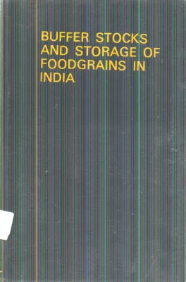 BUFFER STOCKS AND STORAGE OF FOODGRAINS IN INDIA BY A.M. KHUSRO