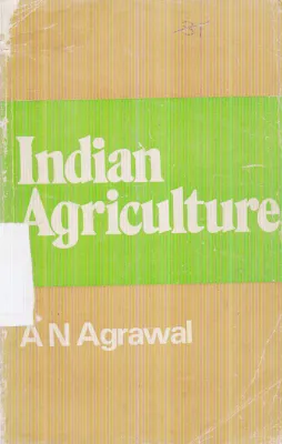 INDIAN AGRICULTURE BY A.N. AGRAWAL