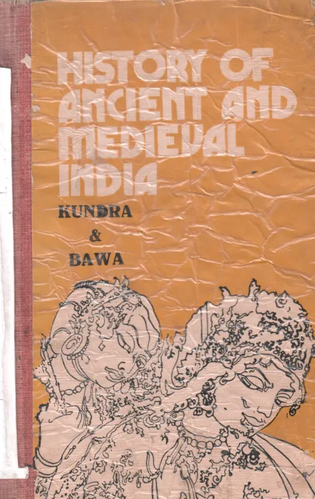 HISTORY OF ANCIENT AND MEDIEVAL INDIA BY KUNDRA &amp; BAWA