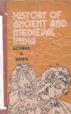 HISTORY OF ANCIENT AND MEDIEVAL INDIA BY KUNDRA &amp; BAWA