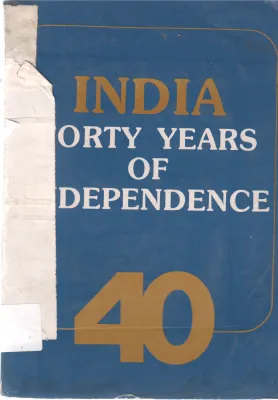 INDIA FORTY YEARS OF INDEPENDENCE
