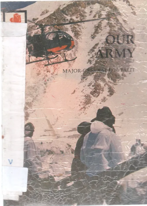 OUR ARMY BY MAJOR GENERAL D.K. PALIT