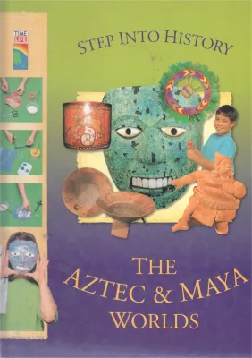 THE AZTEC &amp; MAYA WORLDS