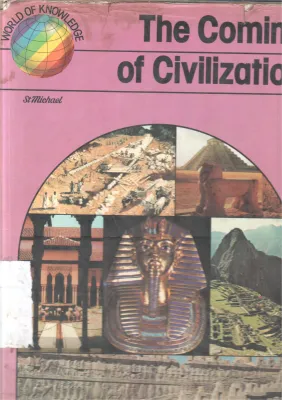 THE COMING OF CIVILIZATION BY S.T. MICHAEL