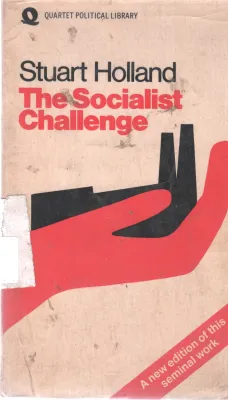 THE SOCIALIST CHALLENGE BY STUART HOLLAND