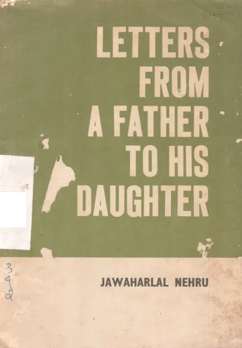 LETTERS FROM A FATHER TO HIS DAUGHTER BY JAWAHARLAL NEHRU