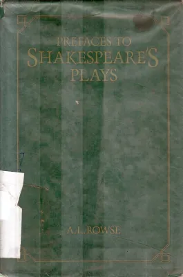 PREFACES TO SHAKESPEARE'S PLAYS BY A L ROWSE