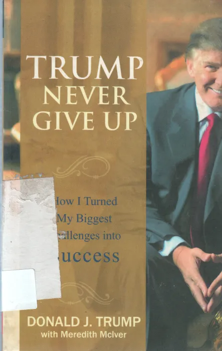 TRUMO NEVER GIVE UP BY DONALD J. TRUMP