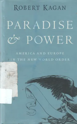 PARADISE &amp;POWER BY ROBERT KAGAN