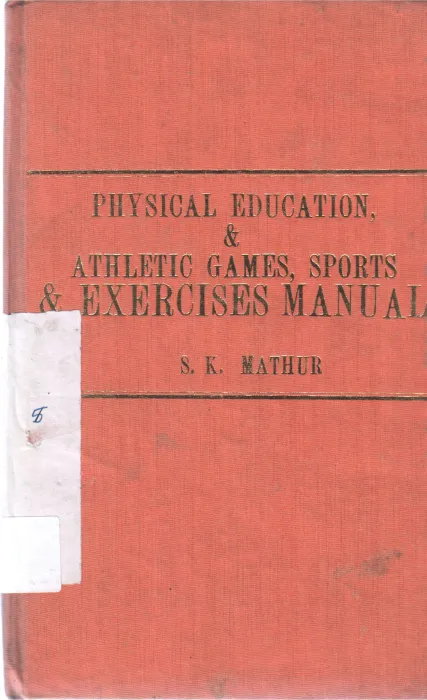 PHYSICAL EDUCATION &amp; ATHLETIC GAMES SPORTS &amp; EXCERCISE MANNUAL BY S K MAMTLUR