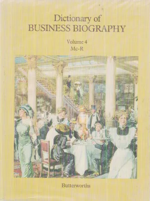 DICTIONARY OF BUSINESS BIOGRAPHY VOLUME4 BY David J. Jeremy