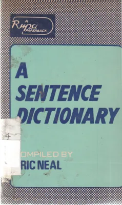 A SENTENCE DICTIONARY BY ERIC NEAL