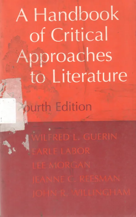 A HANDBOOK OF CRITICAL APPROACHES TO LITERATURE BY WILFRED L. GUERIN