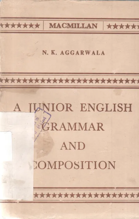 A JUNIOR ENGLISH GRAMMAR AND COMPOSITION BY N.K. AGGARWALA