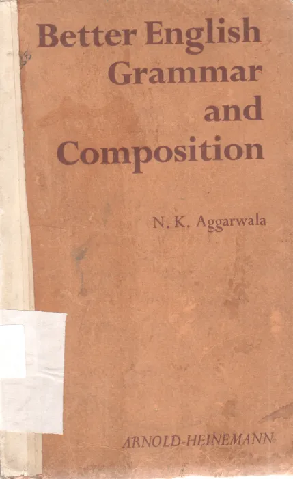 BETTER ENGLISH GRAMMAR AND COMPOSITION BY N.K. AGGARWALA