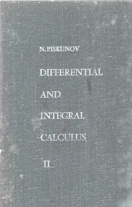 DIFFERNTIAL AND INTEGRAL CALCULAS BY N. PISKUNOV