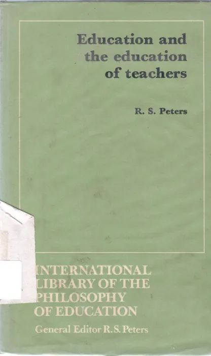 EDUCATION AND EDUCATION OF TEACHERS BY R S PETERS