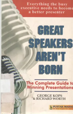 GREAT SPEAKERS AREN'T BORN BY GEORGE KOPS