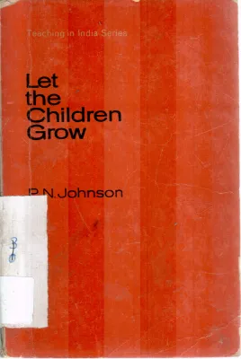 LET THE CHILDREN GROW BY P N JOHNSON