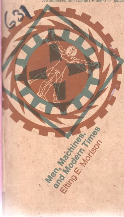 MEN,MACHINE AND MODERN TIMES BY ELTING E.