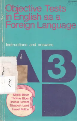 OBJECTIVES TESTS IN ENGLISH AS A FOREIGN LANGUAGE BY MERIEL BLOOR