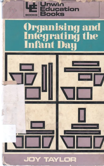 ORGANIZING AND INTEGRATING THE INFLANT DAY BY JOY TAYLOR