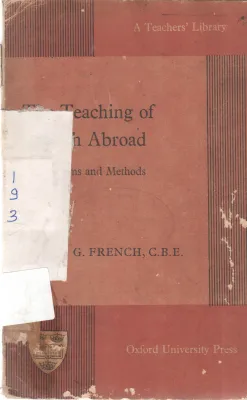 THE TEACHING OF ENGLISH ABROAD BY F.G. FRENCH