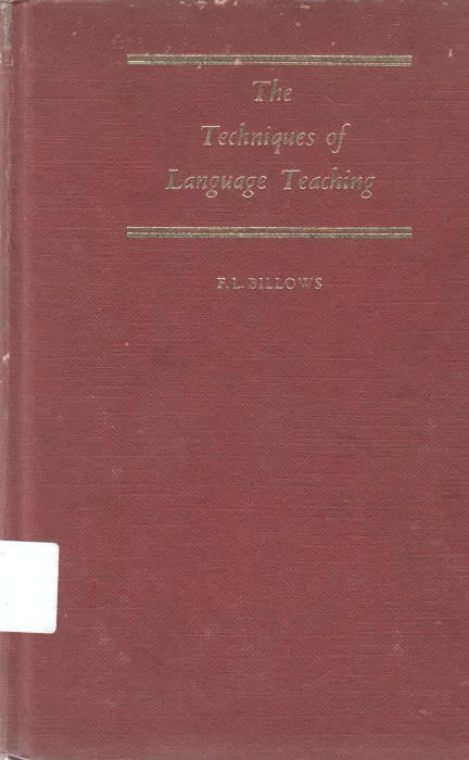 THE TECHNIQUES OF LANGUAGE TEACHING BY F.L BILLOWS