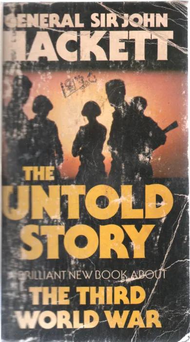 THE UNTOLD STORY BY SIR JOHN HACKETT