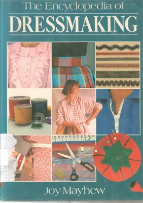 THE ENCYCLOPEDIA DRESSMAKING BY JOY MAYHEW