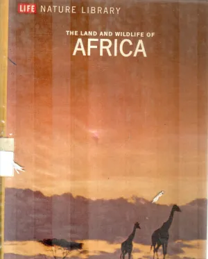 THE LAND AND WILDLIFE OF AFRICA BY ARCHIE CARR