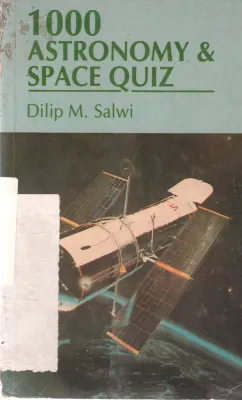 1000 ASTRONOMY &amp; SPACE QUIZ BY DILIP M. SALWI