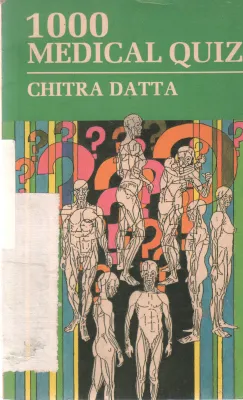 1000 MEDICAL QUIZ BY CHITRA DATTA