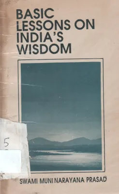 BASIC LESSON ON INDIA WISDOM BY SWAMI MUNI NARAYANA PRASAD