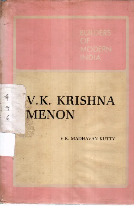 BUILDERS OF MODERN INDIA BY V K KRISHNA MENON