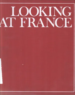 LOOKING AT FRANCE BY HENRI GOUGAUD
