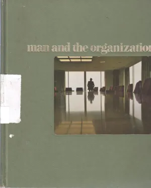 MAN AND THE ORGANIZATION BY RAFAEL STEINBERG