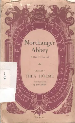 NORTHANGER ABBEY BY THEA HOLME