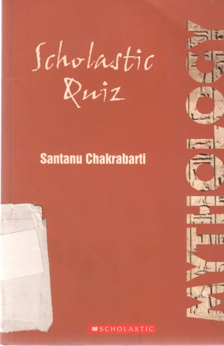 SCHOLASTIC QUIZ MYTHOLOGY BY SANTANU CHAKRABARTI