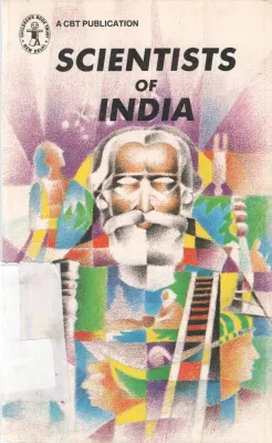 SCIENTISTS OF INDIA BY DILIP M. SALWI