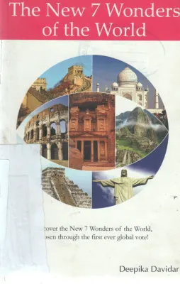 THE 7 NEW WONDERS OF THE WORLD BY DEEPIKA DAVIDAR