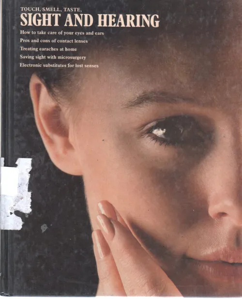 TOUCH, SMELL, TASTE, SIGHT AND HEARING