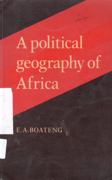 A POLITICAL GEOGRAPHY OF AFRICA BY E A BOATENG