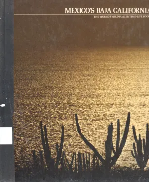 MEXICO'S BAJA CALIFORNIA BY WILLIAM WEBER JOHNSON