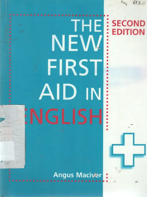 THE NEW FIRST AID IN ENGLISH BY ANGUS MACIVER
