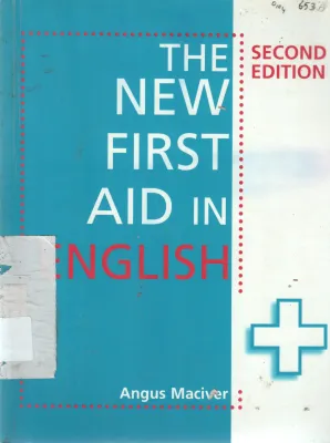 THE NEW FIRST AID IN ENGLISH BY ANGUS MACIVER