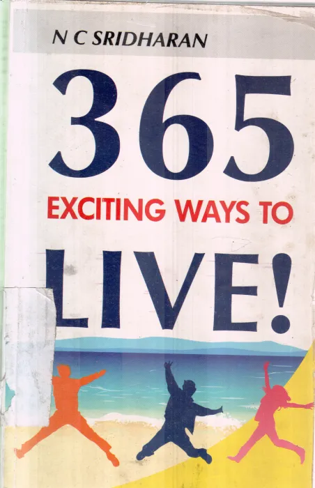 365 EXCITING WAYS TO LIVE BY N C SRIDHARAN