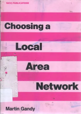 CHOOSING LOCAL AREA NETWORK BY MARTIN GANDY