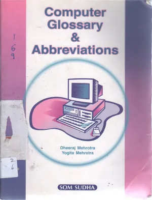COMPUTER GLOSSARY &amp; ABBREVIATIONS BY DHEERAJ MEHROTRA